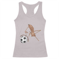 Funny Marcus The Worm Soccer Lover Racerback Tank Top I Do Not Like This Ball