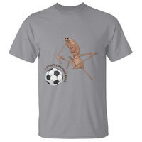 Funny Marcus The Worm Soccer Lover T Shirt I Do Not Like This Ball