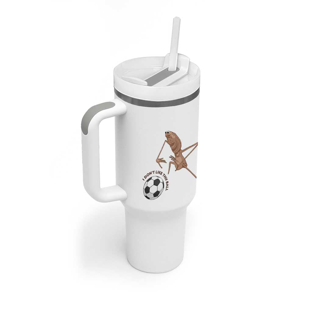 Funny Marcus The Worm Soccer Lover Tumbler With Handle I Do Not Like This Ball