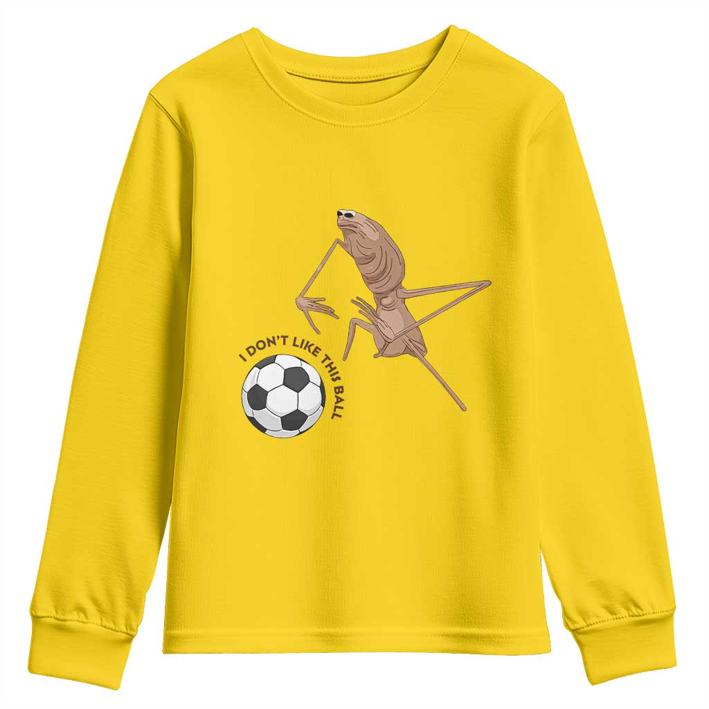 Funny Marcus The Worm Soccer Lover Youth Sweatshirt I Do Not Like This Ball