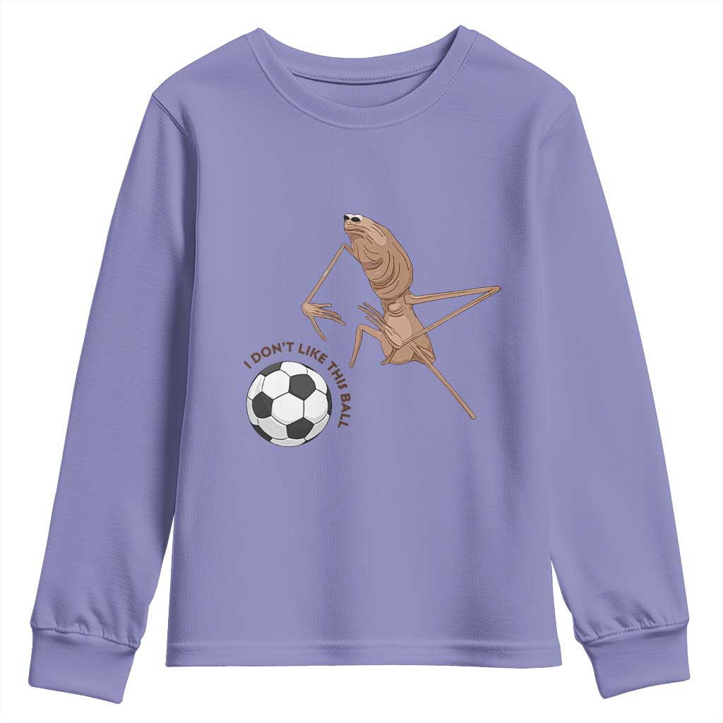 Funny Marcus The Worm Soccer Lover Youth Sweatshirt I Do Not Like This Ball