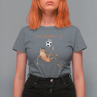 Funny Marcus The Worm Soccer Lover T Shirt For Women Just Kickin It