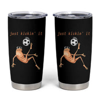 Funny Marcus The Worm Soccer Lover Tumbler Cup Just Kickin It
