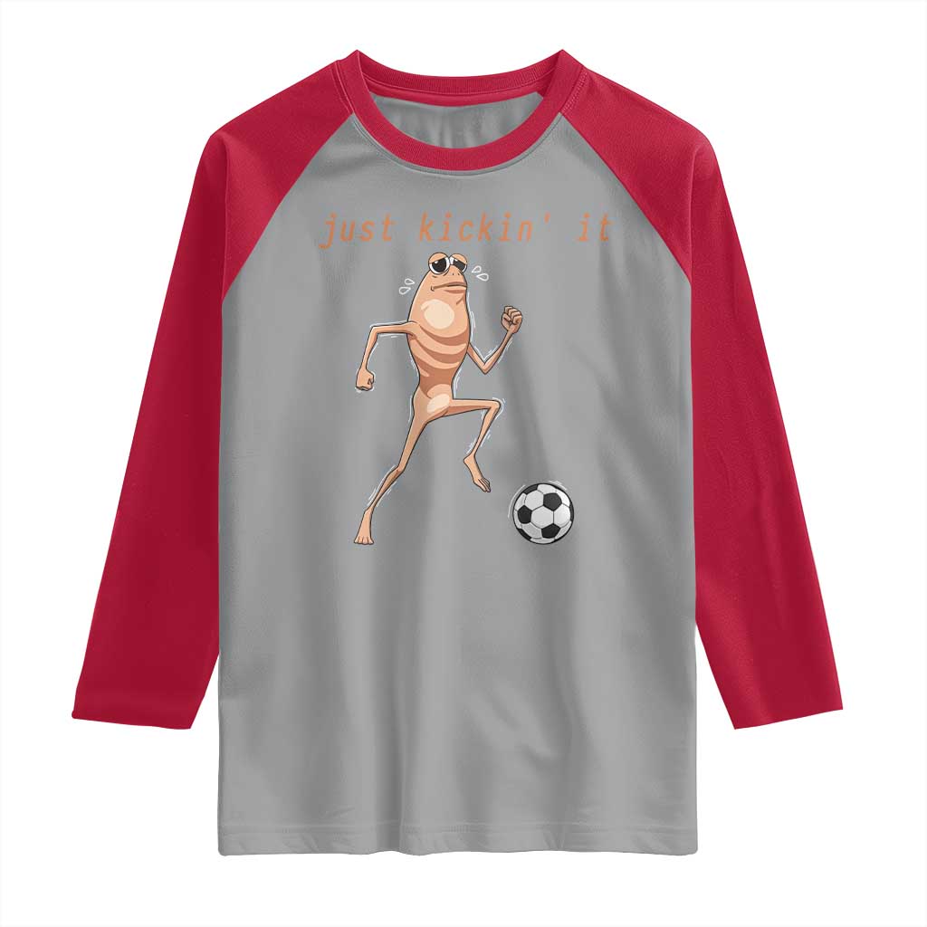Just Kickin It Raglan Shirt Funny Marcus The Worm Soccer Meme