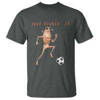 Just Kickin It T Shirt Funny Marcus The Worm Soccer Meme