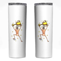 Funny Marcus The Worm Soccer Champion Skinny Tumbler Soccer Lover