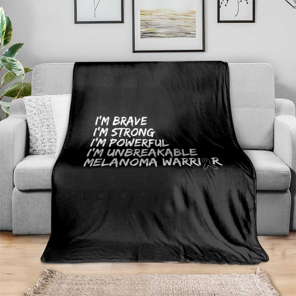 I Am Brave Strong Powerful Unbreakable Throw Blanket Melanoma Warrior Support
