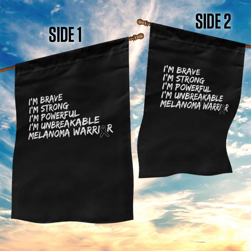 I Am Brave Strong Powerful Unbreakable Garden Flag Melanoma Warrior Support
