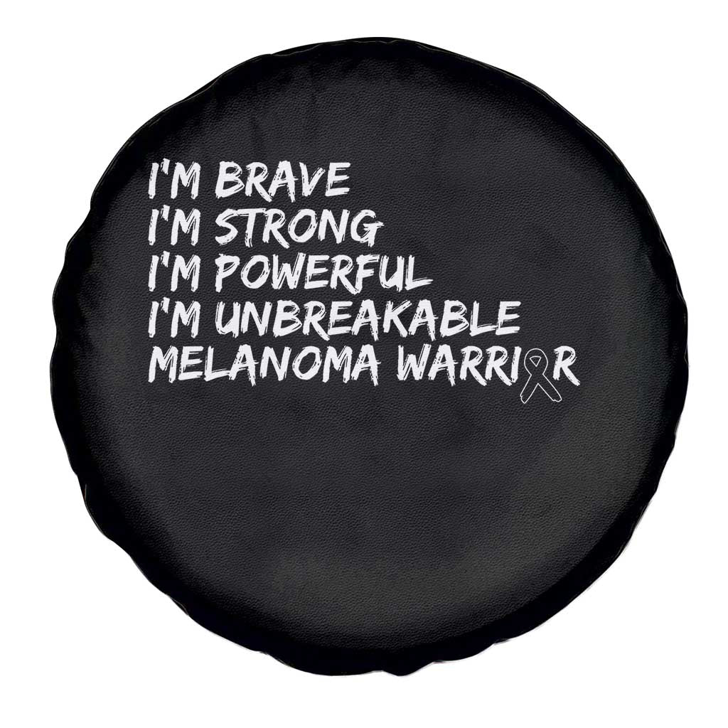 I Am Brave Strong Powerful Unbreakable Spare Tire Cover Melanoma Warrior Support