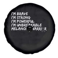 I Am Brave Strong Powerful Unbreakable Spare Tire Cover Melanoma Warrior Support