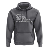 I Am Brave Strong Powerful Unbreakable Hoodie Melanoma Warrior Support