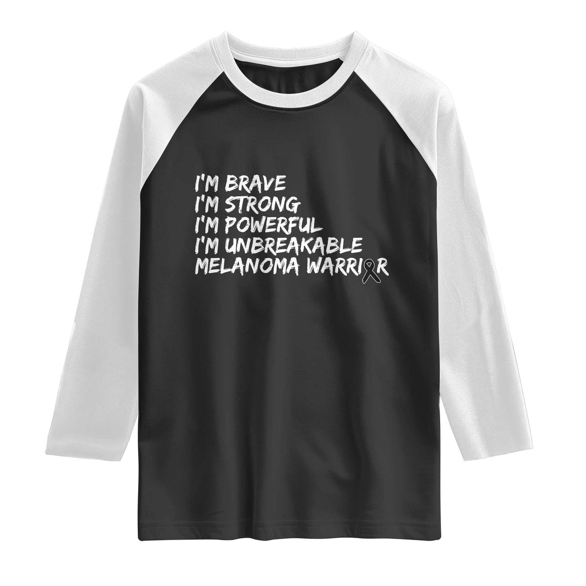 I Am Brave Strong Powerful Unbreakable Raglan Shirt Melanoma Warrior Support