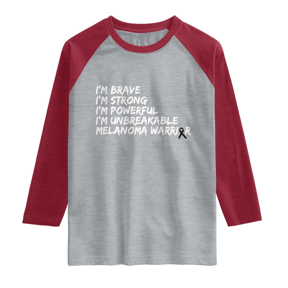 I Am Brave Strong Powerful Unbreakable Raglan Shirt Melanoma Warrior Support