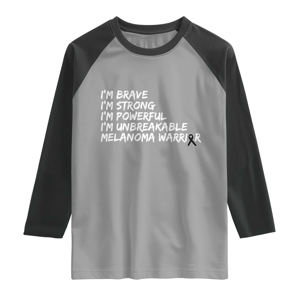 I Am Brave Strong Powerful Unbreakable Raglan Shirt Melanoma Warrior Support