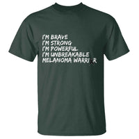 I Am Brave Strong Powerful Unbreakable T Shirt Melanoma Warrior Support