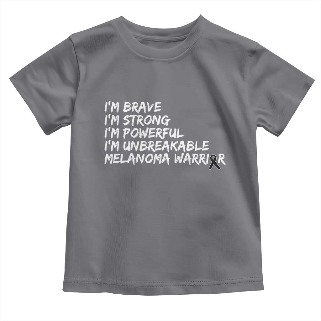 I Am Brave Strong Powerful Unbreakable Toddler T Shirt Melanoma Warrior Support