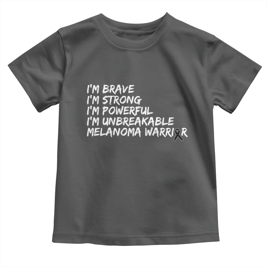 I Am Brave Strong Powerful Unbreakable Toddler T Shirt Melanoma Warrior Support