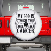 My God Is Stronger Than Melanoma Spare Tire Cover Religious Cancer Support