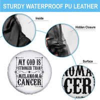 My God Is Stronger Than Melanoma Spare Tire Cover Religious Cancer Support