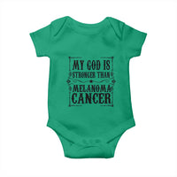 My God Is Stronger Than Melanoma Baby Onesie Religious Cancer Support