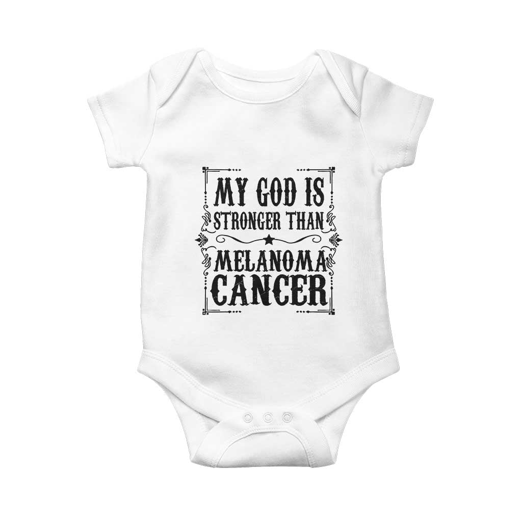 My God Is Stronger Than Melanoma Baby Onesie Religious Cancer Support