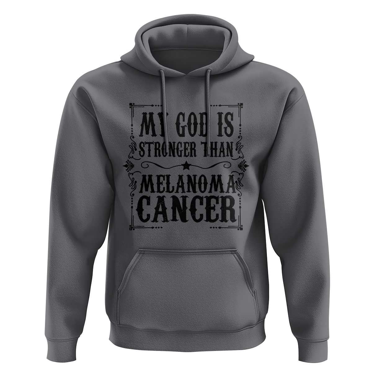 My God Is Stronger Than Melanoma Hoodie Religious Cancer Support