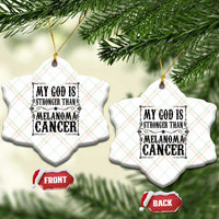 My God Is Stronger Than Melanoma Ceramic Ornament Religious Cancer Support