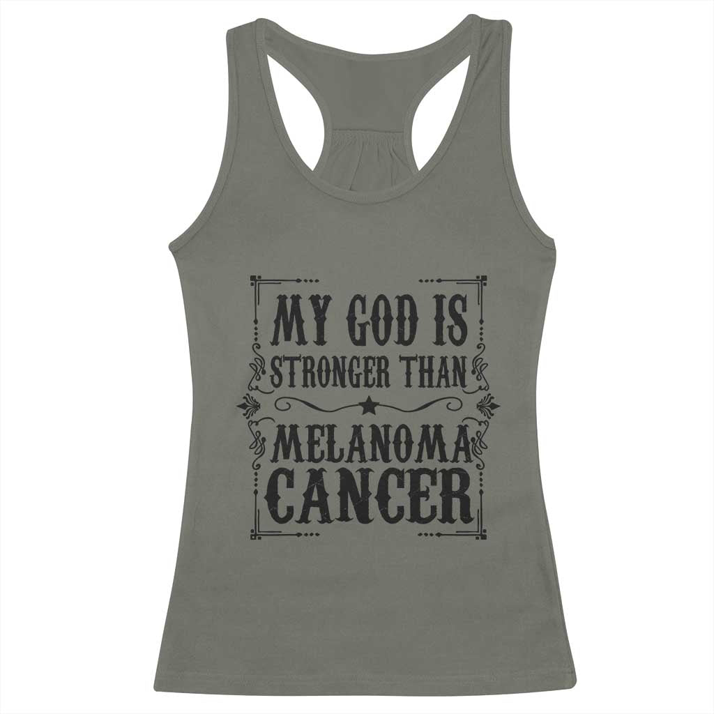 My God Is Stronger Than Melanoma Racerback Tank Top Religious Cancer Support