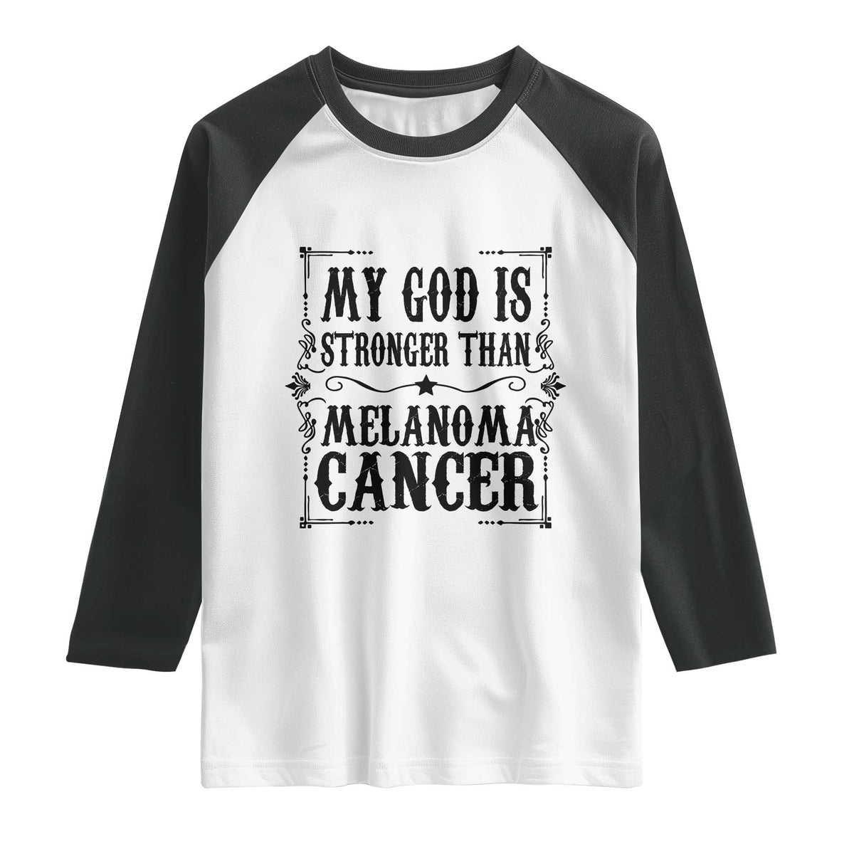 My God Is Stronger Than Melanoma Raglan Shirt Religious Cancer Support