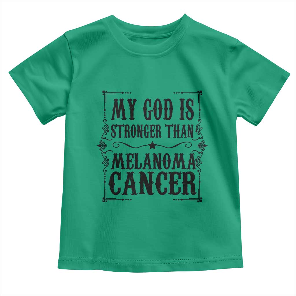 My God Is Stronger Than Melanoma Toddler T Shirt Religious Cancer Support