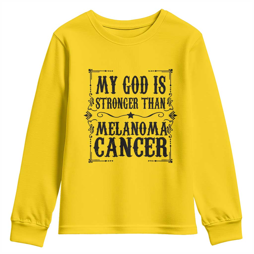 My God Is Stronger Than Melanoma Youth Sweatshirt Religious Cancer Support