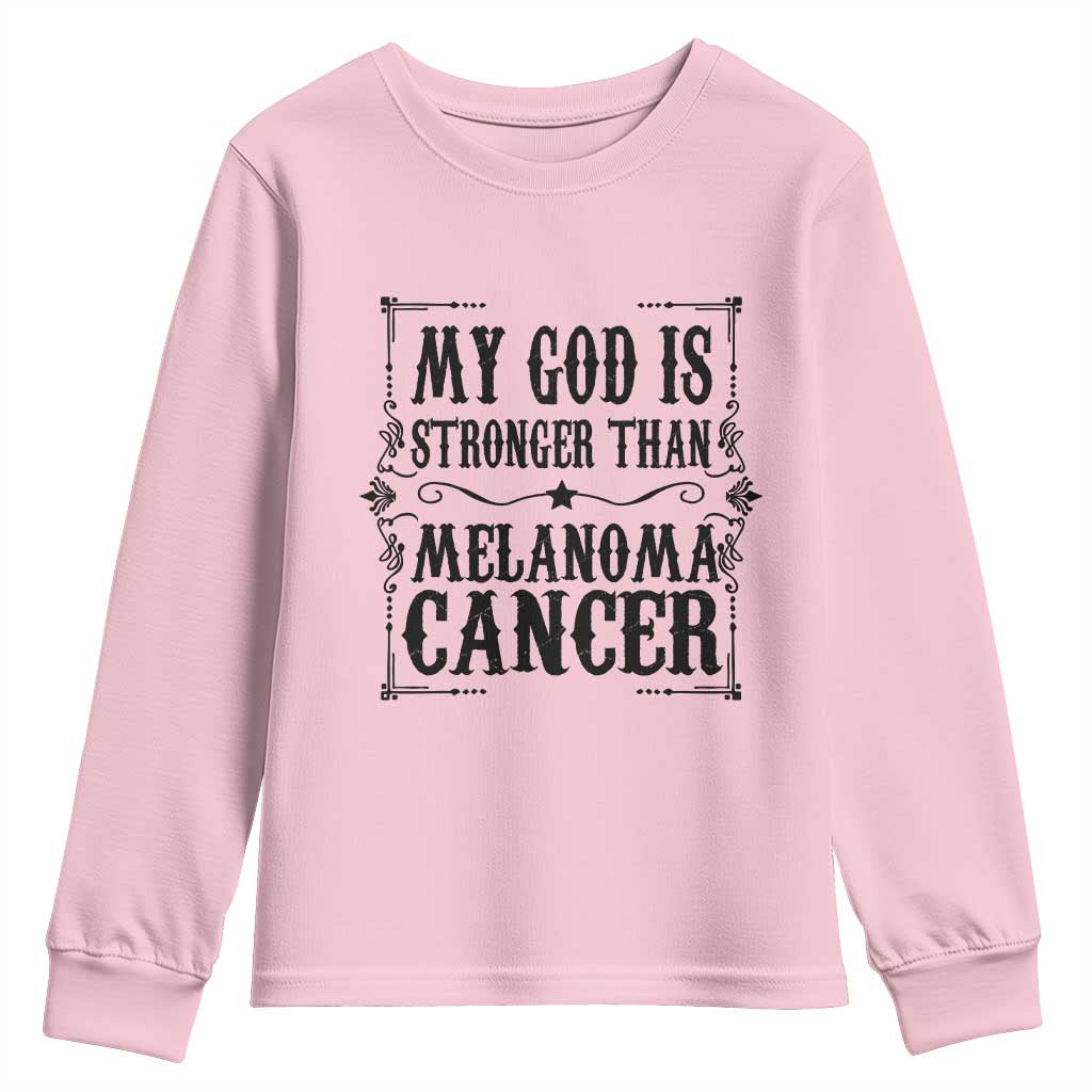 My God Is Stronger Than Melanoma Youth Sweatshirt Religious Cancer Support