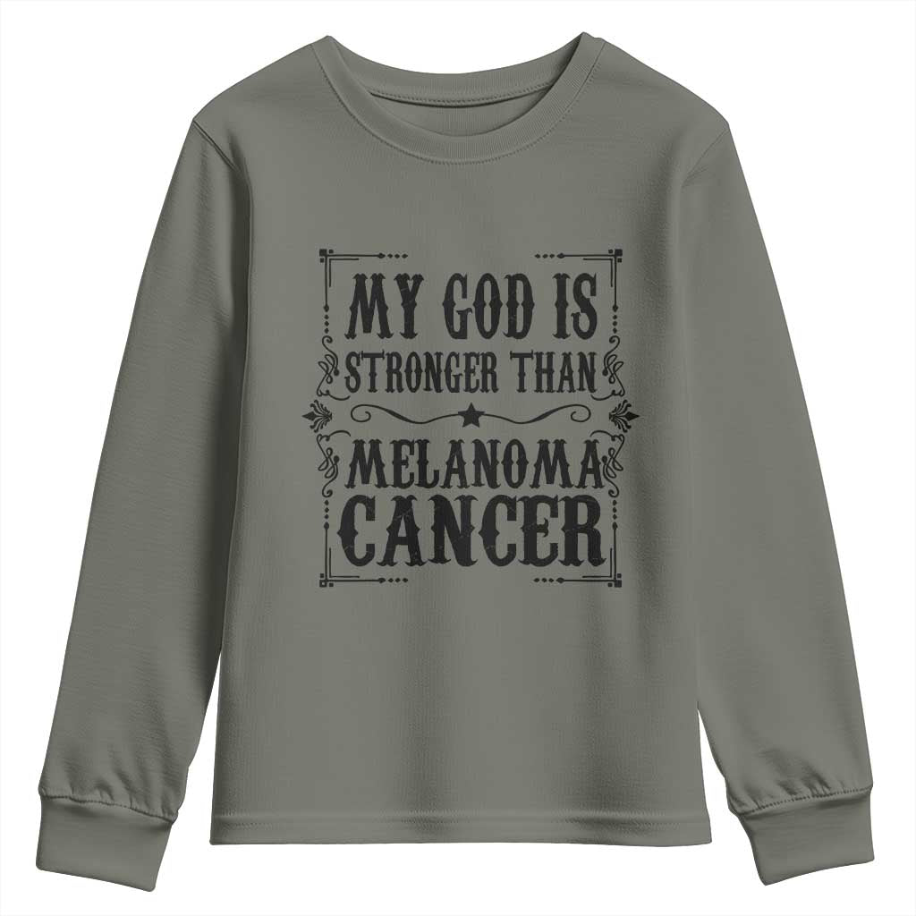 My God Is Stronger Than Melanoma Youth Sweatshirt Religious Cancer Support