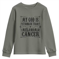 My God Is Stronger Than Melanoma Youth Sweatshirt Religious Cancer Support