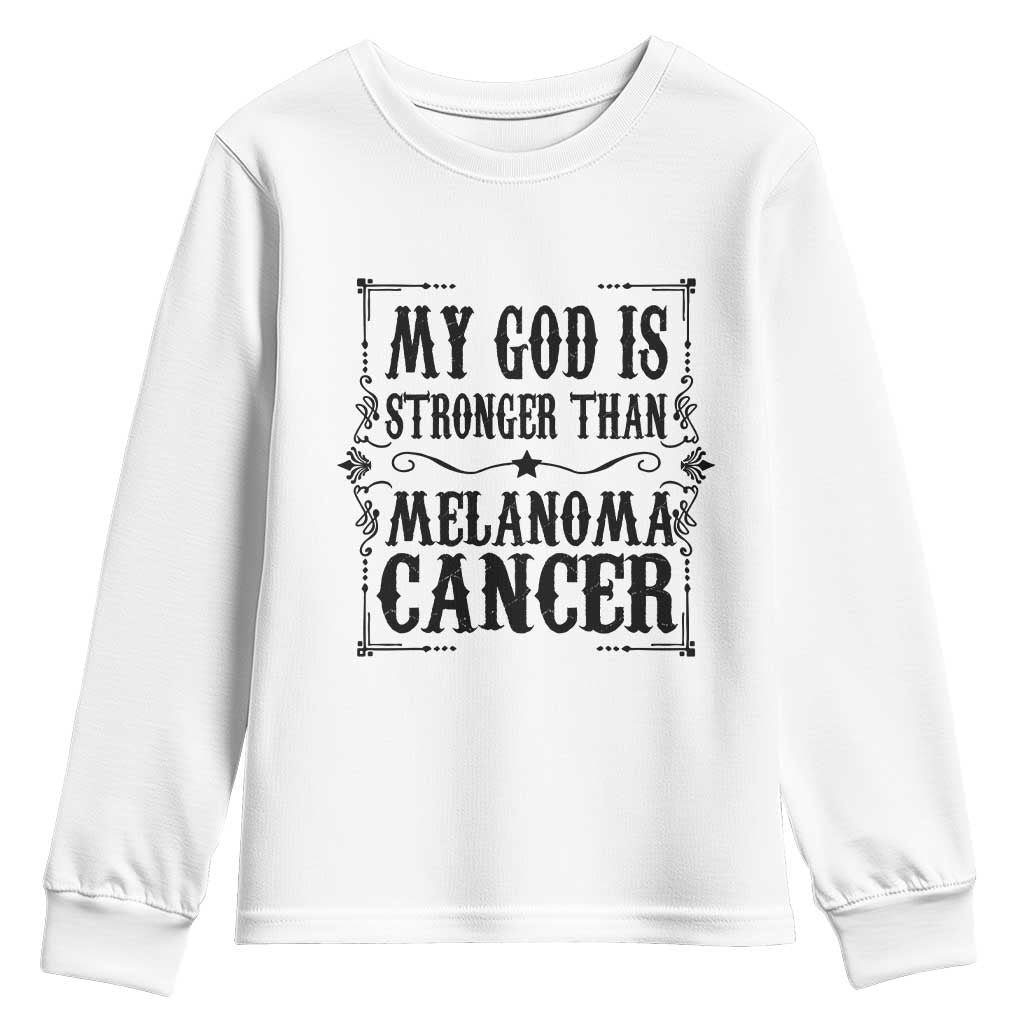My God Is Stronger Than Melanoma Youth Sweatshirt Religious Cancer Support
