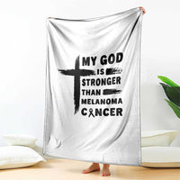My God Is Stronger Than Melanoma Throw Blanket Christian Cancer Support