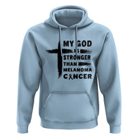 My God Is Stronger Than Melanoma Hoodie Christian Cancer Support