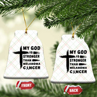 My God Is Stronger Than Melanoma Ceramic Ornament Christian Cancer Support