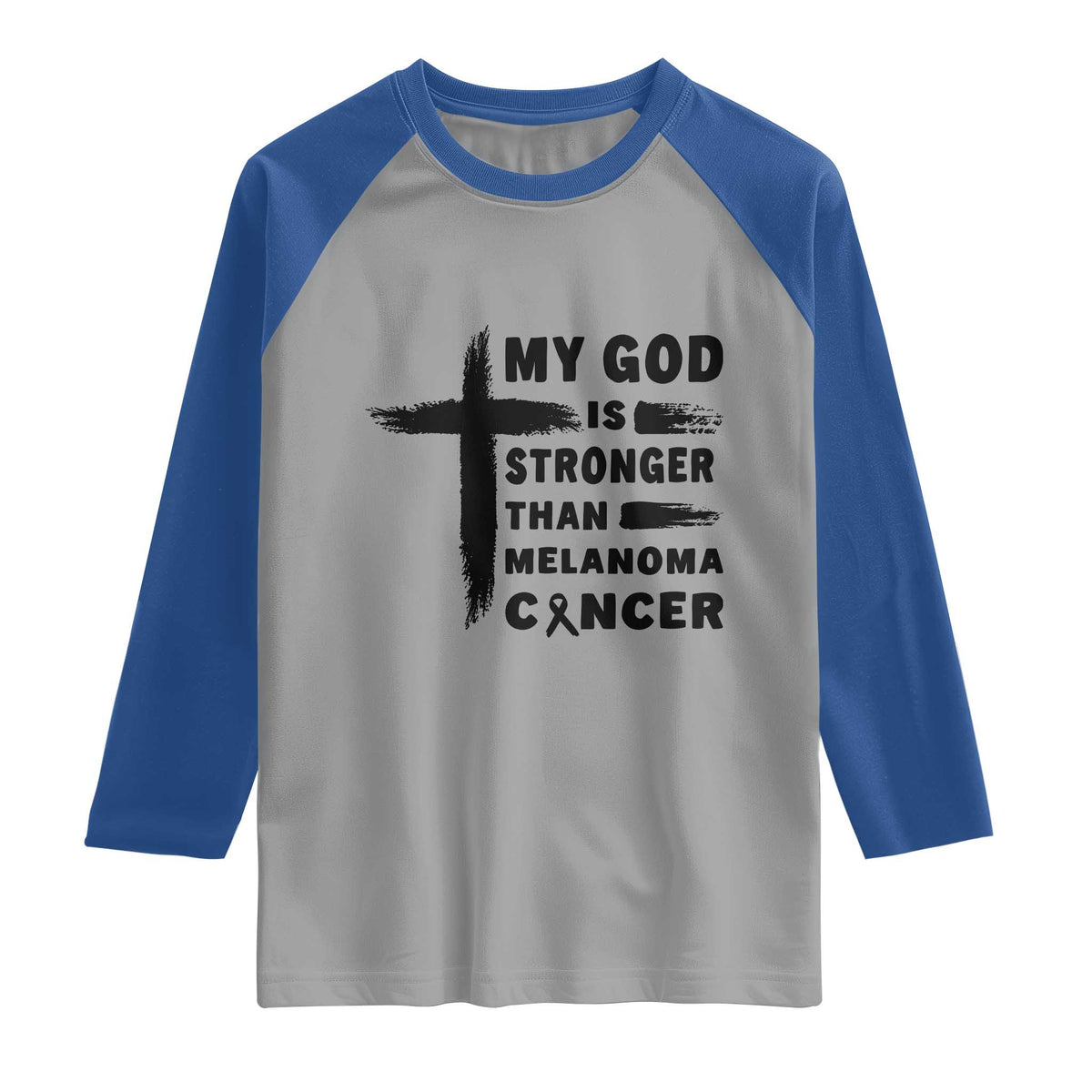 My God Is Stronger Than Melanoma Raglan Shirt Christian Cancer Support