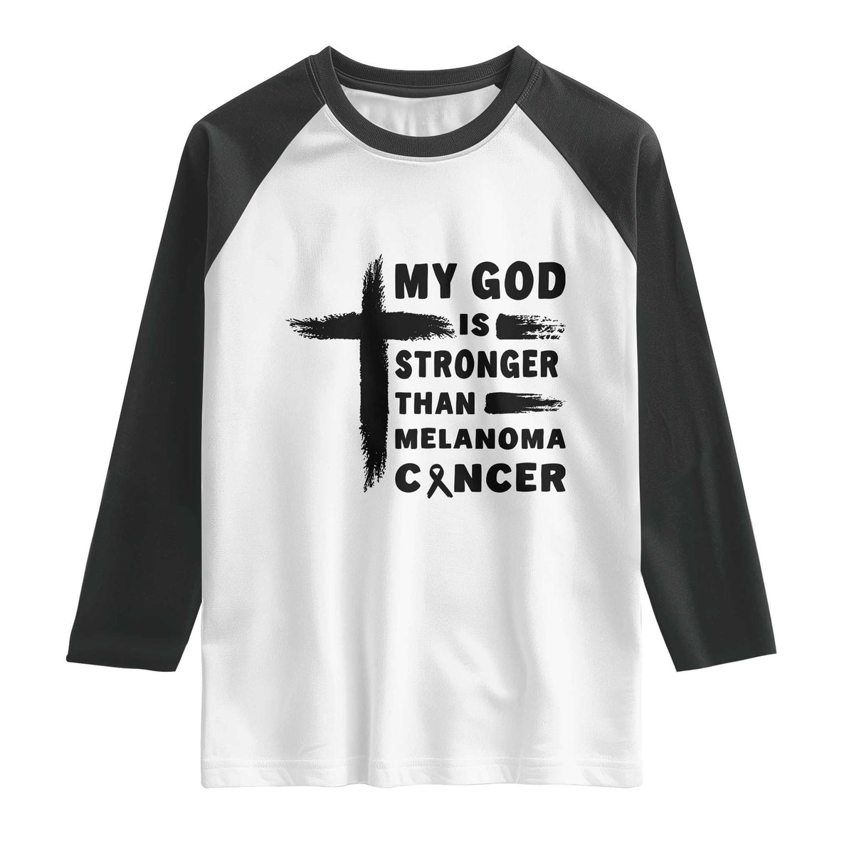 My God Is Stronger Than Melanoma Raglan Shirt Christian Cancer Support