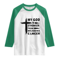 My God Is Stronger Than Melanoma Raglan Shirt Christian Cancer Support
