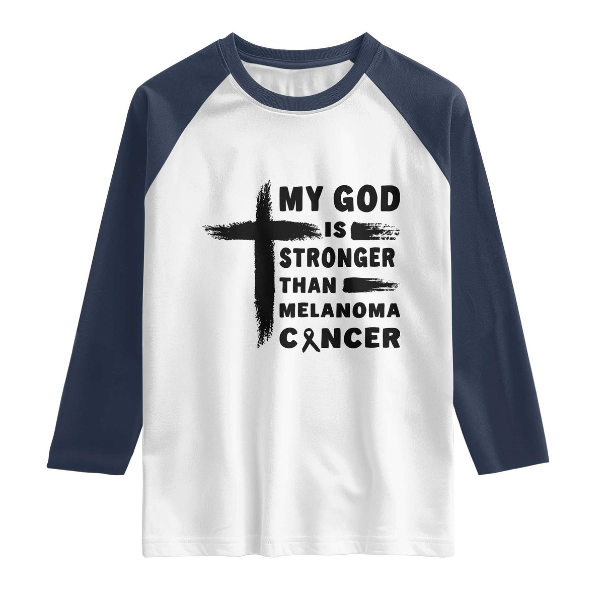 My God Is Stronger Than Melanoma Raglan Shirt Christian Cancer Support