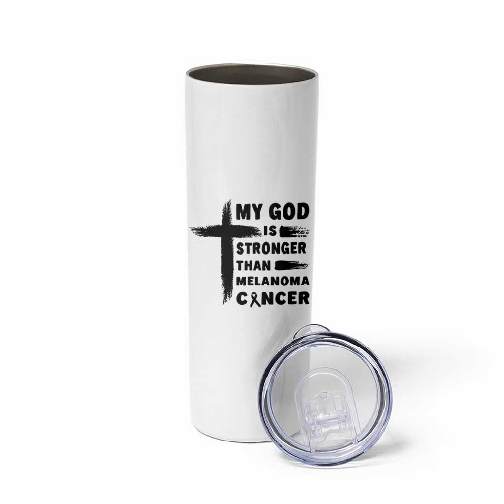 My God Is Stronger Than Melanoma Skinny Tumbler Christian Cancer Support