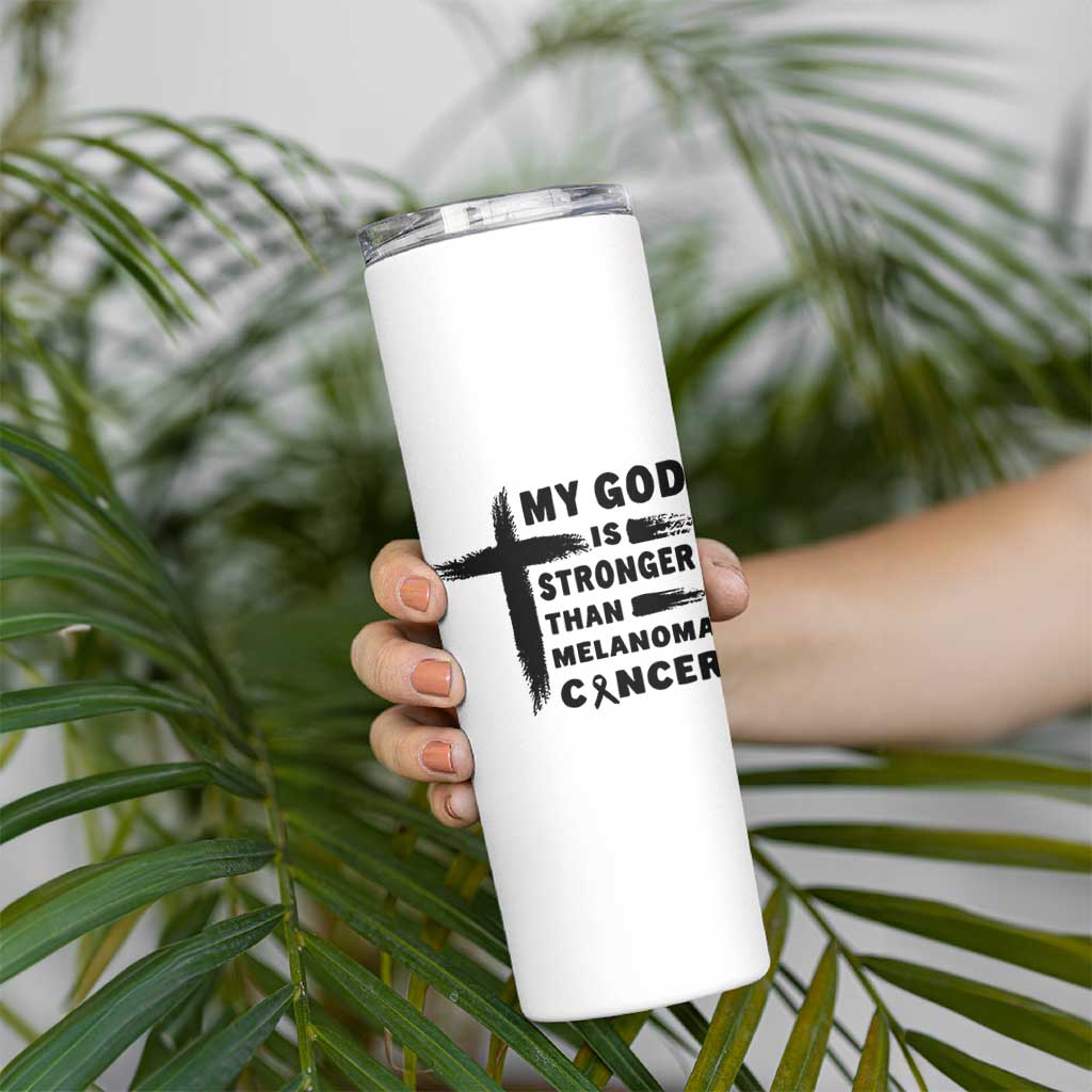 My God Is Stronger Than Melanoma Skinny Tumbler Christian Cancer Support