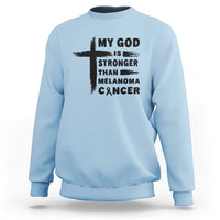 My God Is Stronger Than Melanoma Sweatshirt Christian Cancer Support
