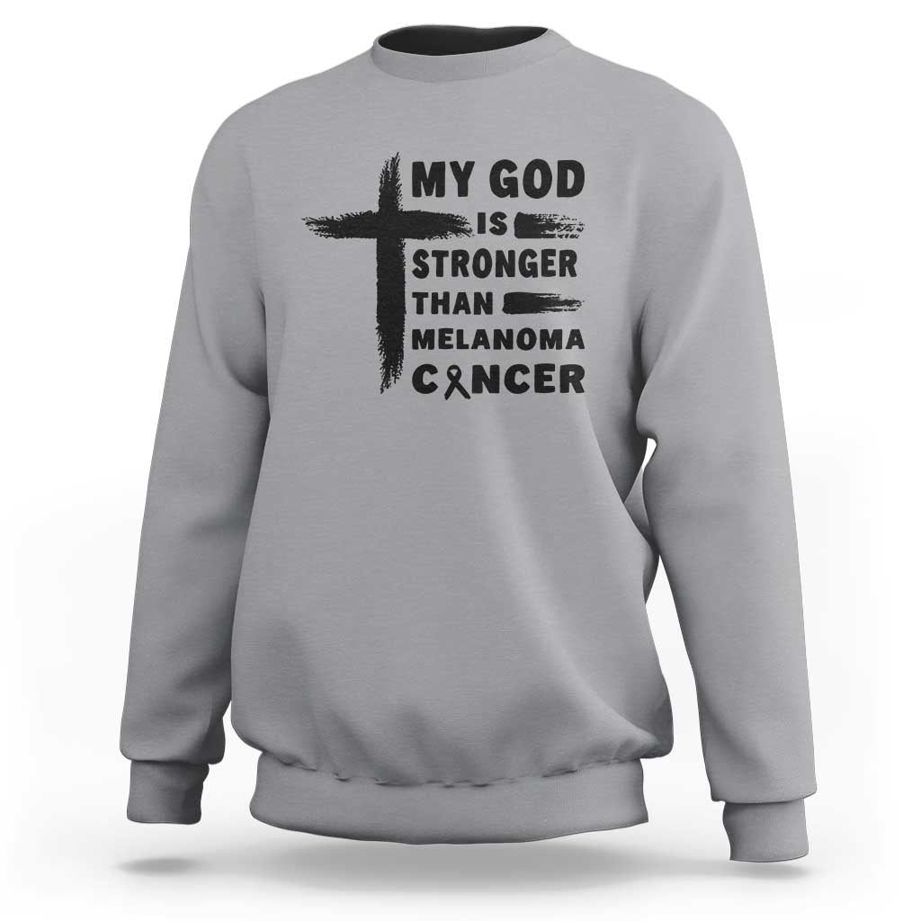 My God Is Stronger Than Melanoma Sweatshirt Christian Cancer Support