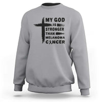 My God Is Stronger Than Melanoma Sweatshirt Christian Cancer Support