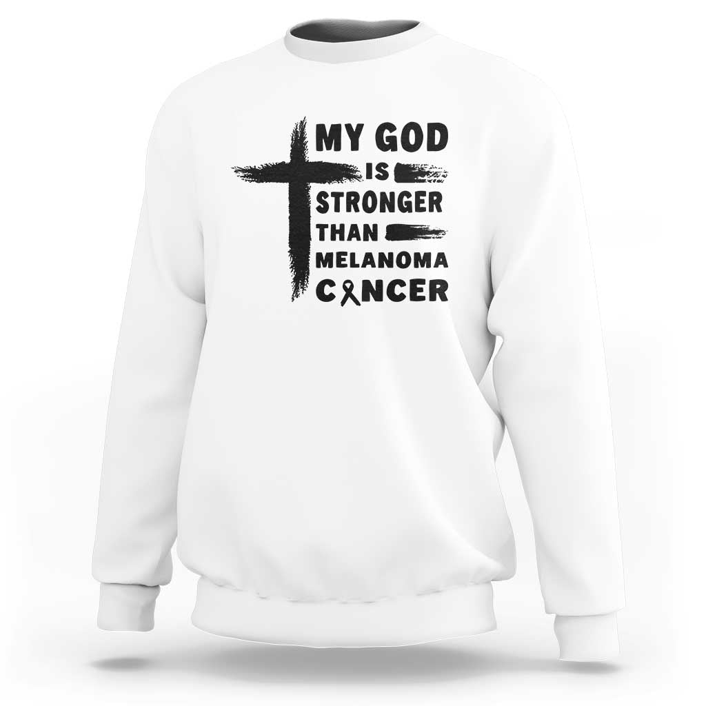 My God Is Stronger Than Melanoma Sweatshirt Christian Cancer Support