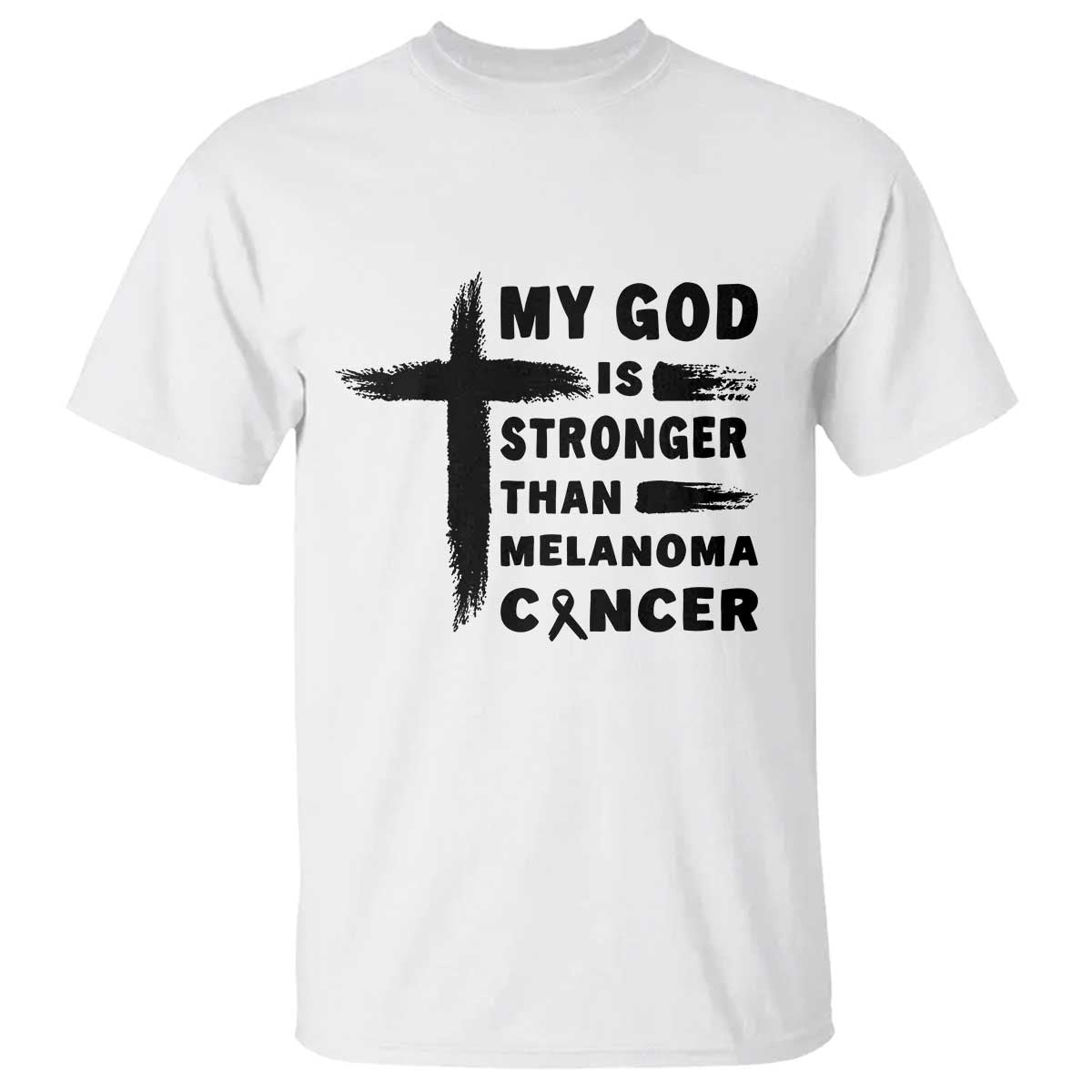 My God Is Stronger Than Melanoma T Shirt Christian Cancer Support