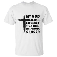 My God Is Stronger Than Melanoma T Shirt Christian Cancer Support
